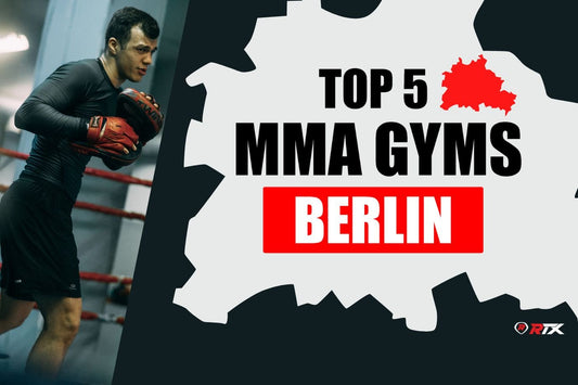 Top 5 MMA Clubs in Berlin - RTX Sports